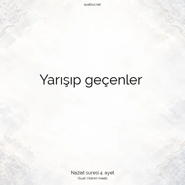 Ayetbul | Kuran Mealleri | Quran | Naziat suresi 4. ayet
