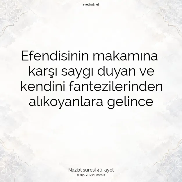 Ayetbul | Kuran Mealleri | Quran | Naziat suresi 40. ayet