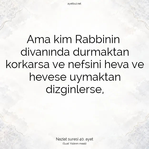 Ayetbul | Kuran Mealleri | Quran | Naziat suresi 40. ayet