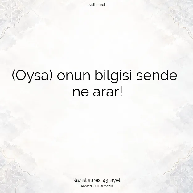 Ayetbul | Kuran Mealleri | Quran | Naziat suresi 43. ayet