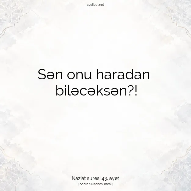 Ayetbul | Kuran Mealleri | Quran | Naziat suresi 43. ayet