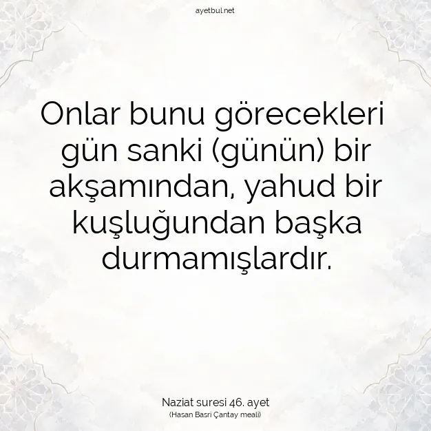 Ayetbul | Kuran Mealleri | Quran | Naziat suresi 46. ayet