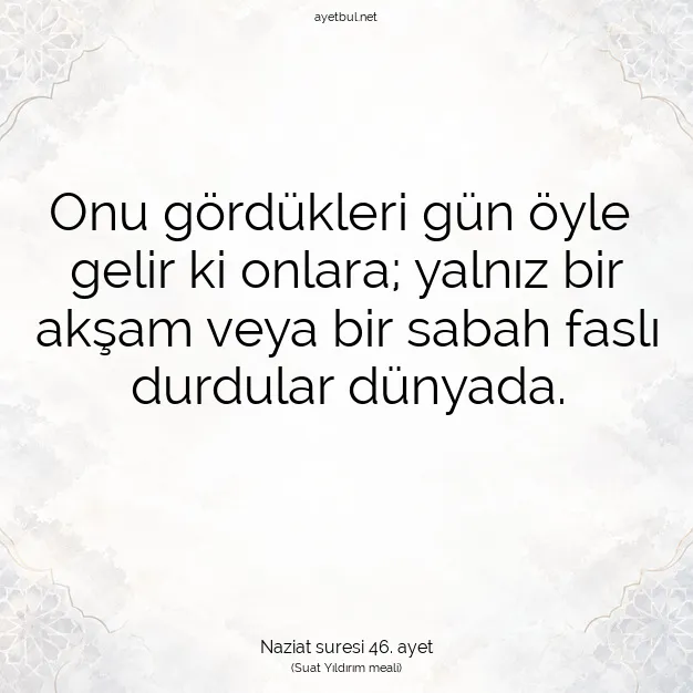 Ayetbul | Kuran Mealleri | Quran | Naziat suresi 46. ayet