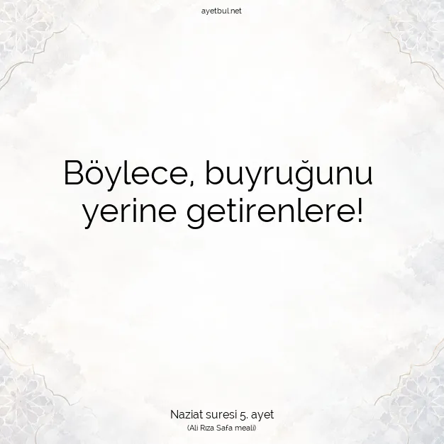 Ayetbul | Kuran Mealleri | Quran | Naziat suresi 5. ayet