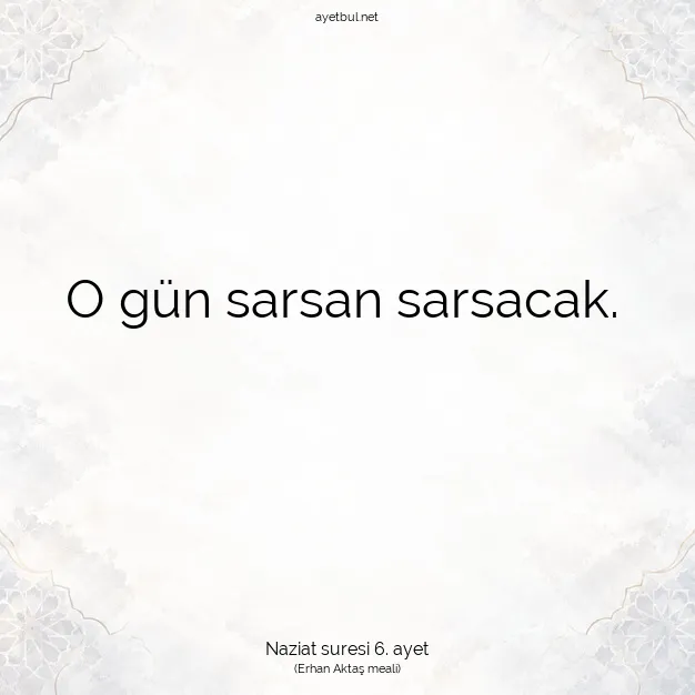 Ayetbul | Kuran Mealleri | Quran | Naziat suresi 6. ayet