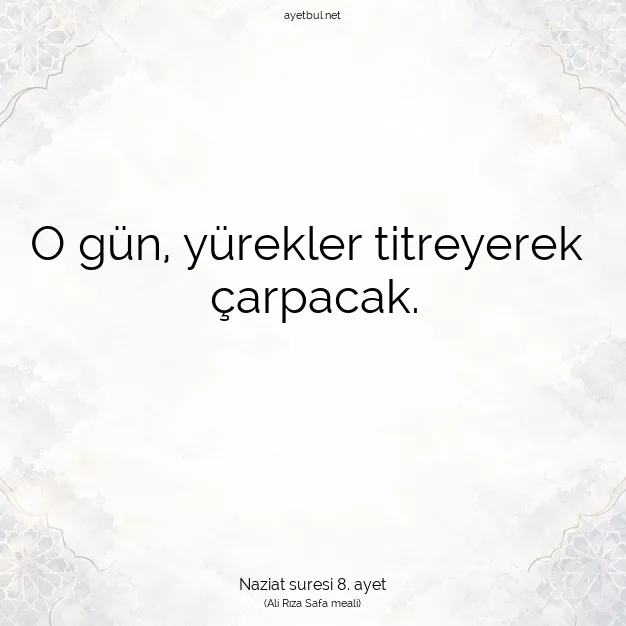 Ayetbul | Kuran Mealleri | Quran | Naziat suresi 8. ayet