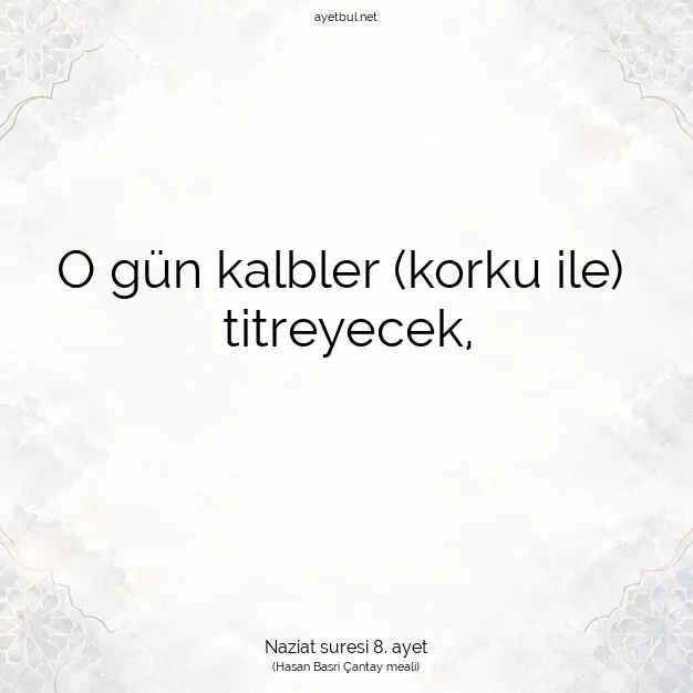 Ayetbul | Kuran Mealleri | Quran | Naziat suresi 8. ayet