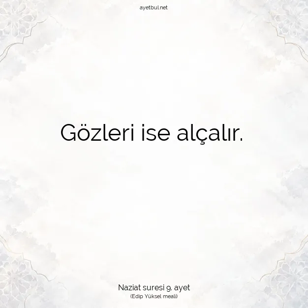 Ayetbul | Kuran Mealleri | Quran | Naziat suresi 9. ayet