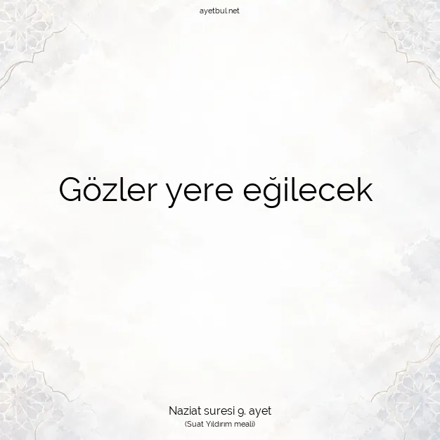 Ayetbul | Kuran Mealleri | Quran | Naziat suresi 9. ayet