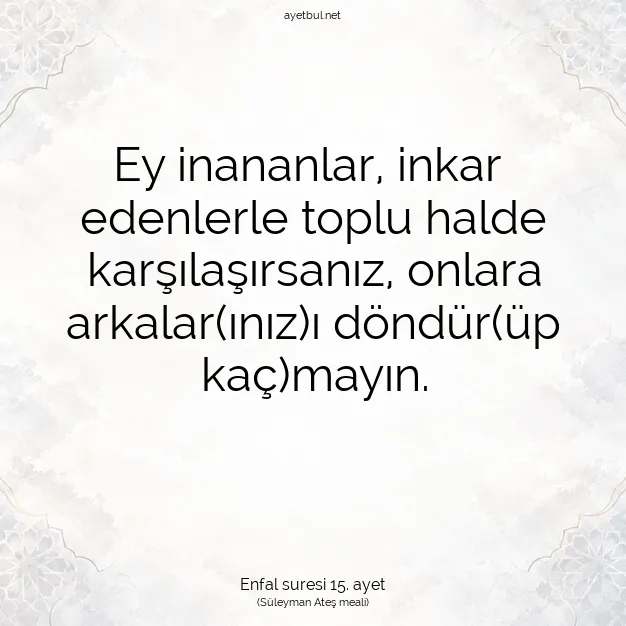 Ayetbul | Kuran Mealleri | Quran | Enfal suresi 15. ayet
