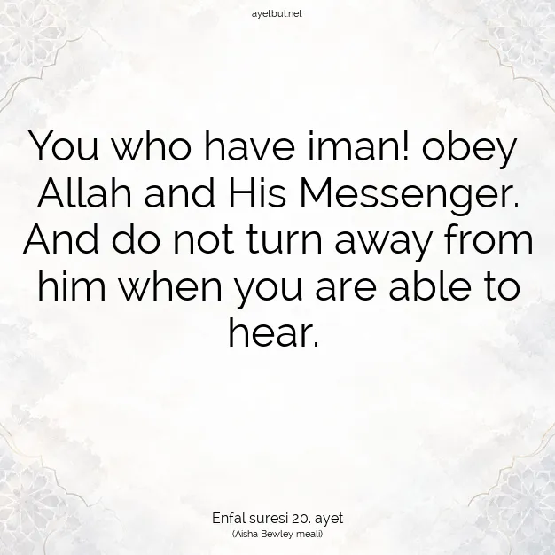 Ayetbul | Kuran Mealleri | Quran | Enfal suresi 20. ayet