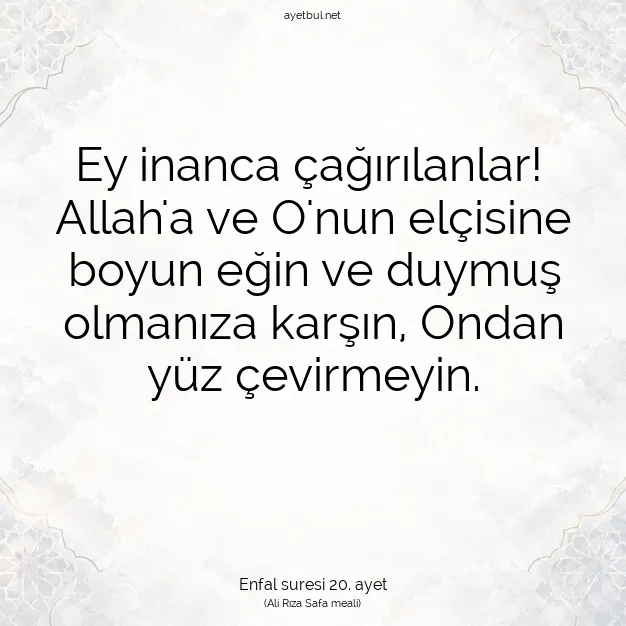 Ayetbul | Kuran Mealleri | Quran | Enfal suresi 20. ayet