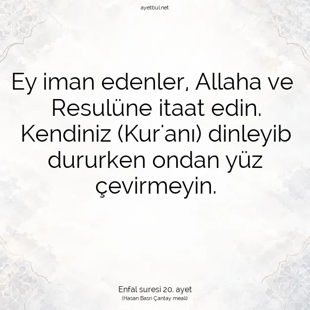 Ayetbul | Kuran Mealleri | Quran | Enfal suresi 20. ayet
