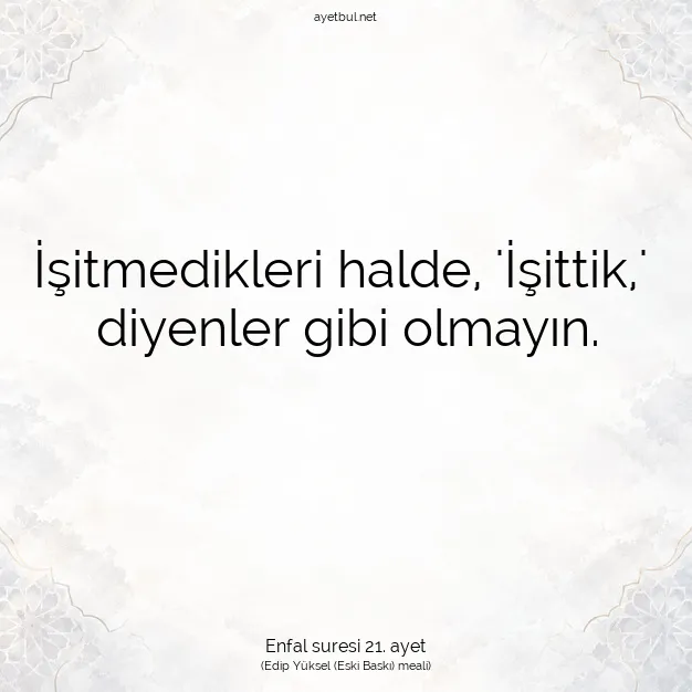 Ayetbul | Kuran Mealleri | Quran | Enfal suresi 21. ayet