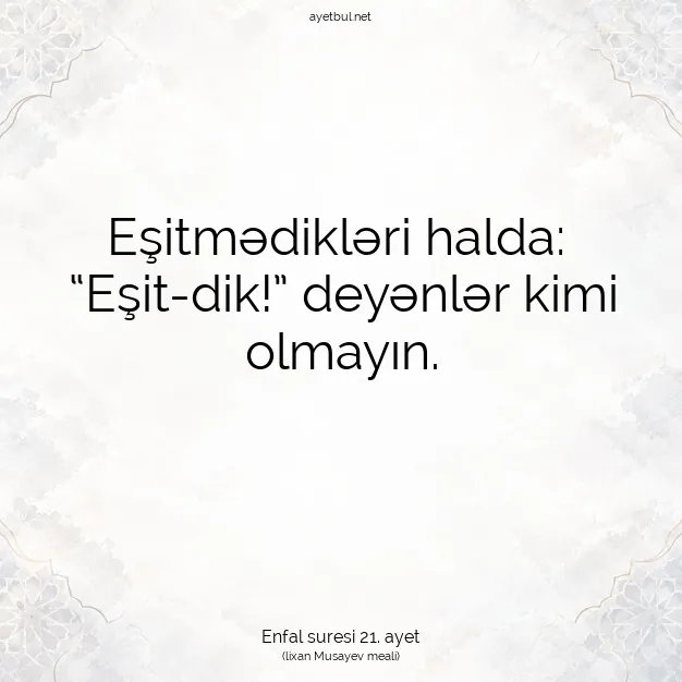 Ayetbul | Kuran Mealleri | Quran | Enfal suresi 21. ayet