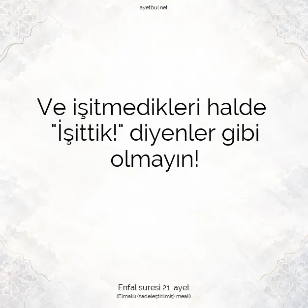 Ayetbul | Kuran Mealleri | Quran | Enfal suresi 21. ayet
