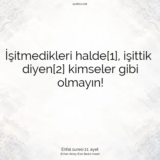 Ayetbul | Kuran Mealleri | Quran | Enfal suresi 21. ayet