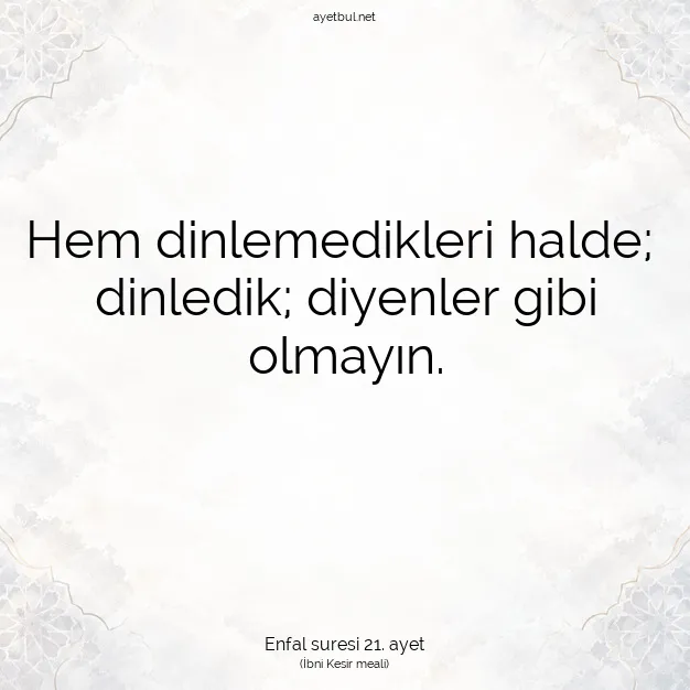 Ayetbul | Kuran Mealleri | Quran | Enfal suresi 21. ayet