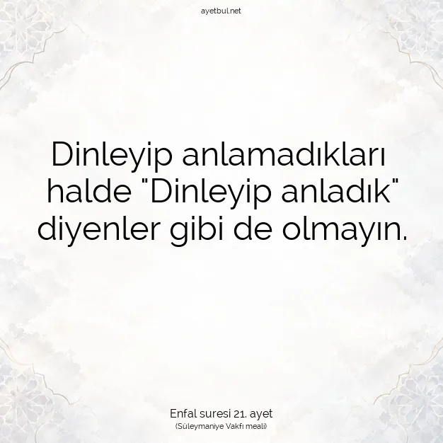 Ayetbul | Kuran Mealleri | Quran | Enfal suresi 21. ayet