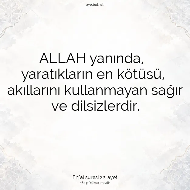 Ayetbul | Kuran Mealleri | Quran | Enfal suresi 22. ayet