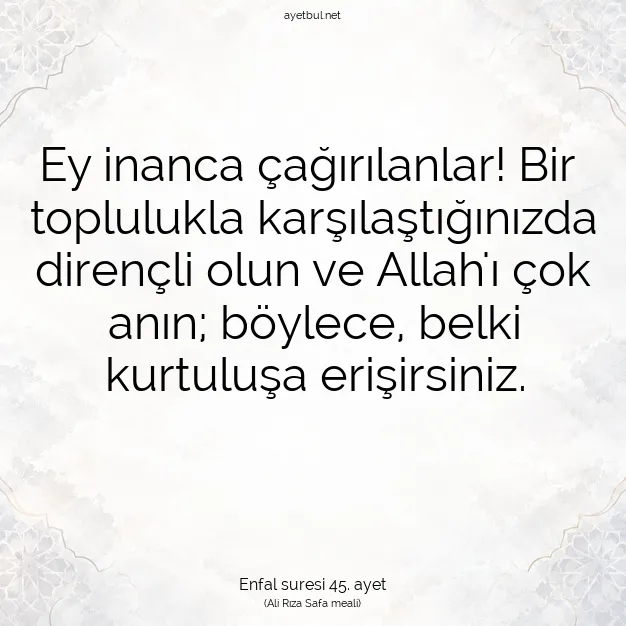 Ayetbul | Kuran Mealleri | Quran | Enfal suresi 45. ayet