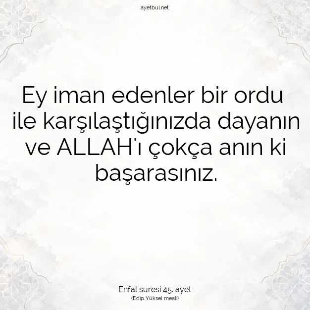 Ayetbul | Kuran Mealleri | Quran | Enfal suresi 45. ayet