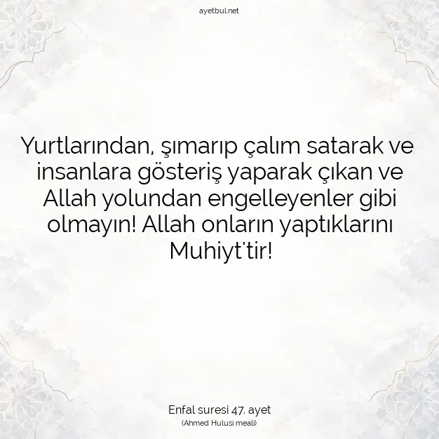 Ayetbul | Kuran Mealleri | Quran | Enfal suresi 47. ayet