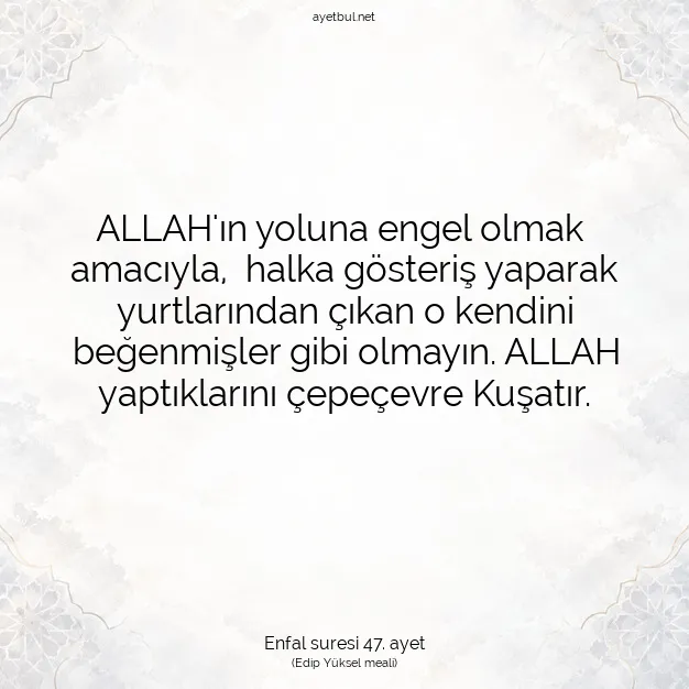 Ayetbul | Kuran Mealleri | Quran | Enfal suresi 47. ayet