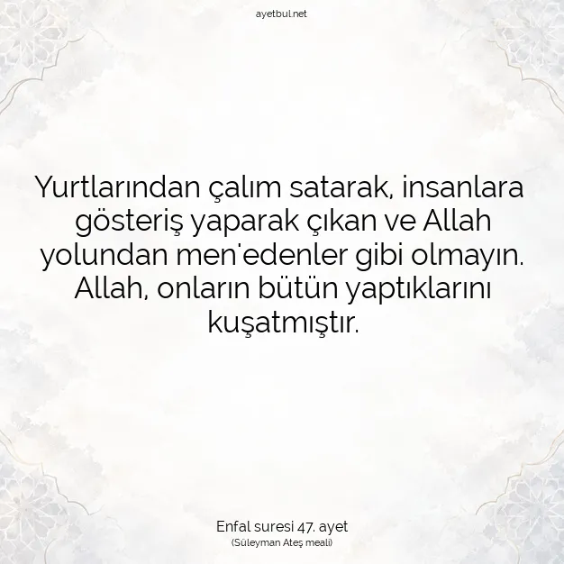 Ayetbul | Kuran Mealleri | Quran | Enfal suresi 47. ayet