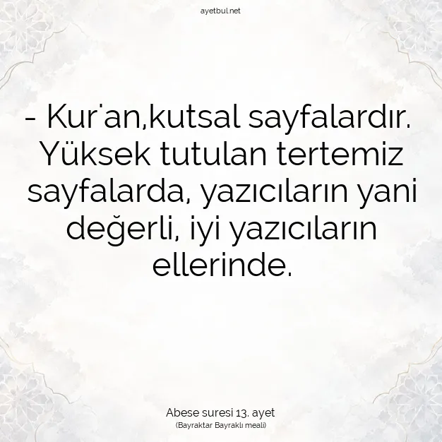 Ayetbul | Kuran Mealleri | Quran | Abese suresi 13. ayet