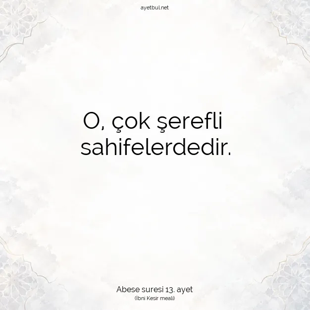 Ayetbul | Kuran Mealleri | Quran | Abese suresi 13. ayet