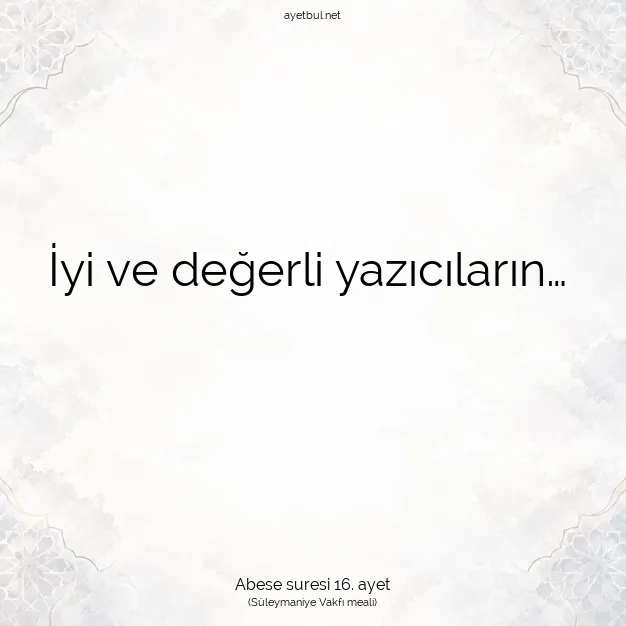 Ayetbul | Kuran Mealleri | Quran | Abese suresi 16. ayet