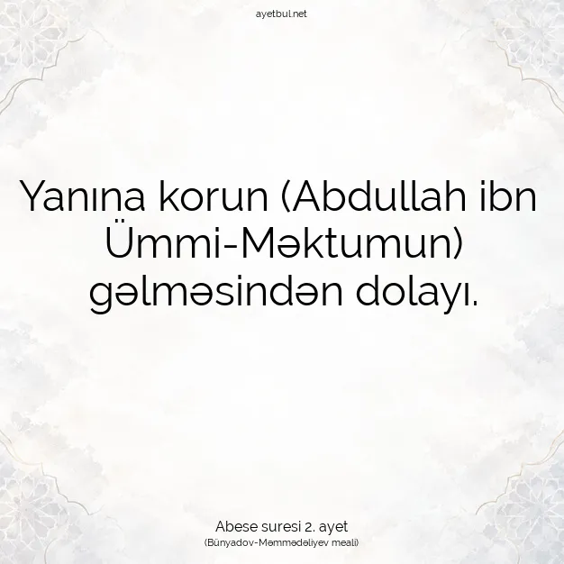 Ayetbul | Kuran Mealleri | Quran | Abese suresi 2. ayet