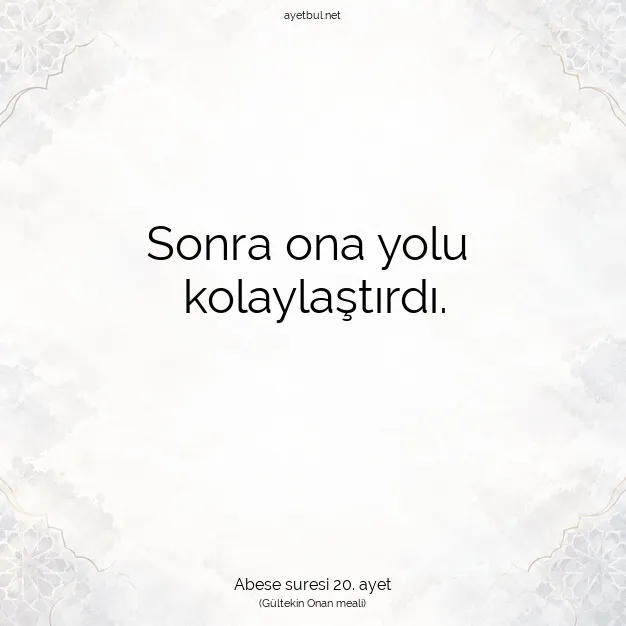 Ayetbul | Kuran Mealleri | Quran | Abese suresi 20. ayet