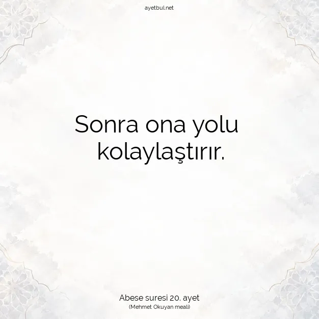 Ayetbul | Kuran Mealleri | Quran | Abese suresi 20. ayet