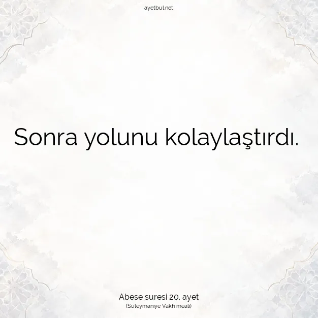 Ayetbul | Kuran Mealleri | Quran | Abese suresi 20. ayet