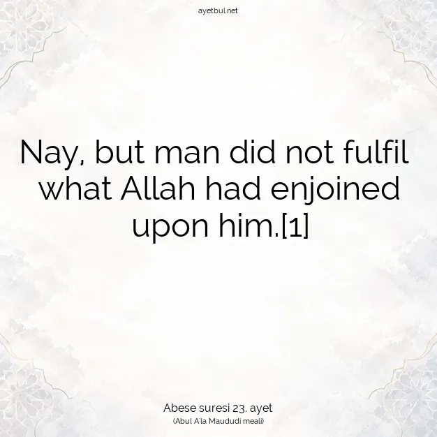 Ayetbul | Kuran Mealleri | Quran | Abese suresi 23. ayet