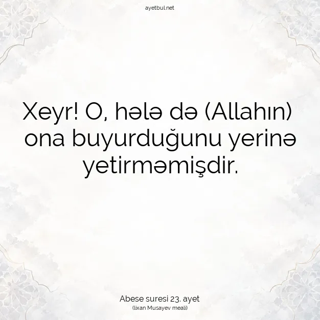 Ayetbul | Kuran Mealleri | Quran | Abese suresi 23. ayet