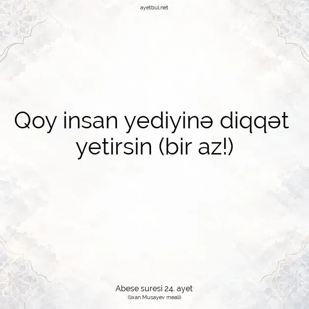 Ayetbul | Kuran Mealleri | Quran | Abese suresi 24. ayet