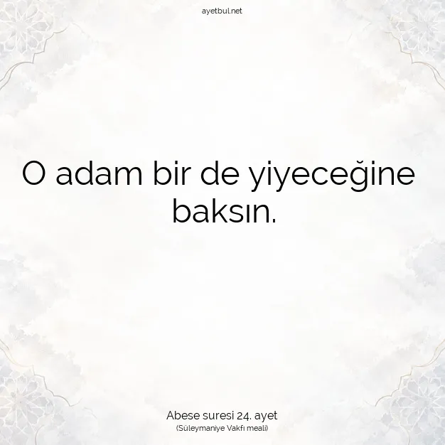 Ayetbul | Kuran Mealleri | Quran | Abese suresi 24. ayet