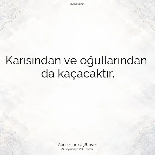 Ayetbul | Kuran Mealleri | Quran | Abese suresi 36. ayet