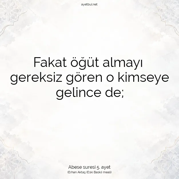 Ayetbul | Kuran Mealleri | Quran | Abese suresi 5. ayet