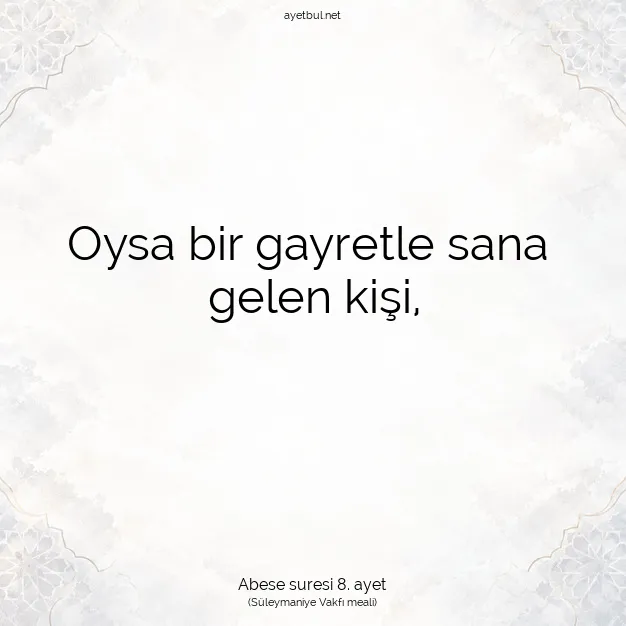 Ayetbul | Kuran Mealleri | Quran | Abese suresi 8. ayet