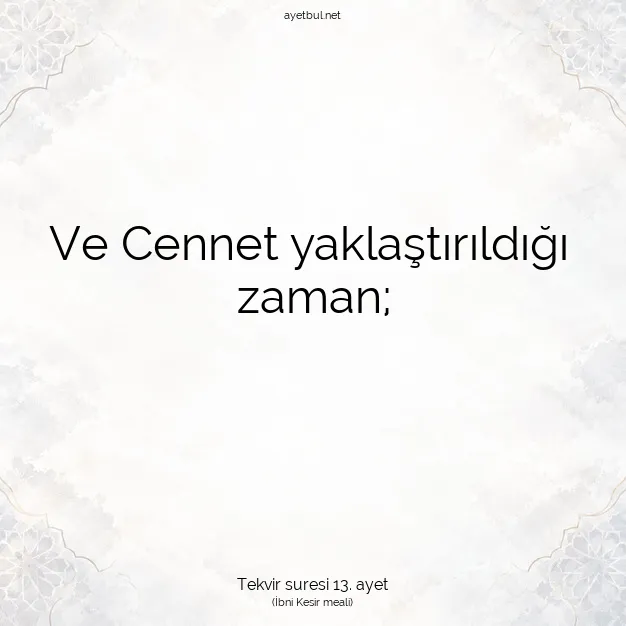 Ayetbul | Kuran Mealleri | Quran | Tekvir suresi 13. ayet