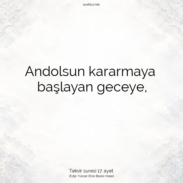 Ayetbul | Kuran Mealleri | Quran | Tekvir suresi 17. ayet