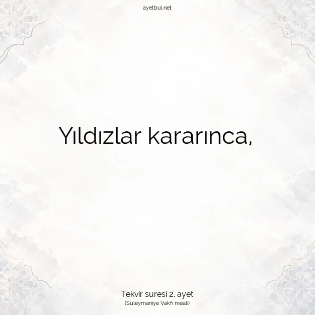 Ayetbul | Kuran Mealleri | Quran | Tekvir suresi 2. ayet