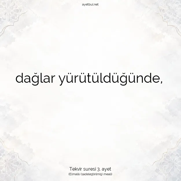 Ayetbul | Kuran Mealleri | Quran | Tekvir suresi 3. ayet