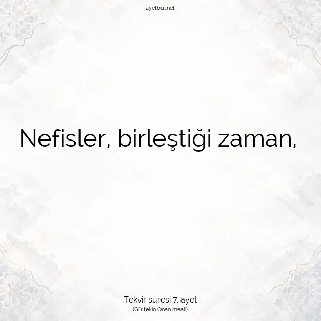 Ayetbul | Kuran Mealleri | Quran | Tekvir suresi 7. ayet