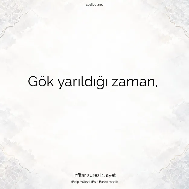Ayetbul | Kuran Mealleri | Quran | İnfitar suresi 1. ayet