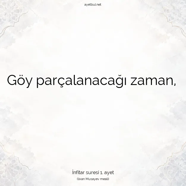 Ayetbul | Kuran Mealleri | Quran | İnfitar suresi 1. ayet